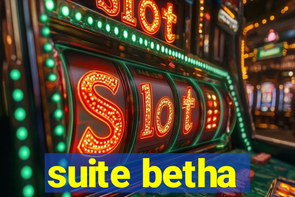 suite betha